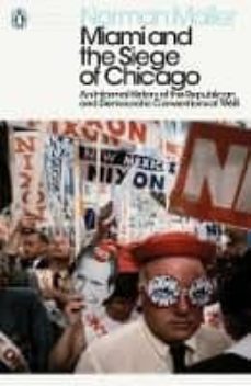 miami and the siege of chicago-norman mailer-9780241340530
