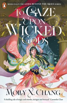 to gaze upon wicked gods (ebook)-molly x. chang-9780241620830