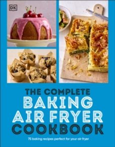 the complete baking air fryer cookbook-9780241727430