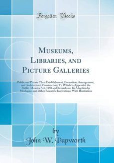 museums, libraries, and picture galleries-9780265615430