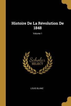 histoire de la revolution de 1848; volume 1-9780270599930