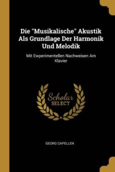 die musikalische akustik als grundlage der harmonik und melodik-9780270840230