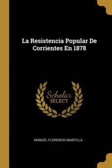 la resistencia popular de corrientes en 1878-9780270866230