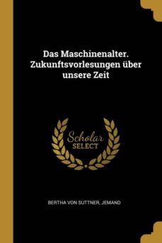 das maschinenalter zukunftsvorlesungen uber unsere zeit-9780274792030