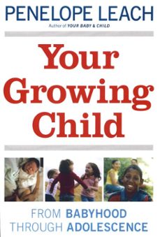 your growing child (ebook)-penelope leach-9780307762030