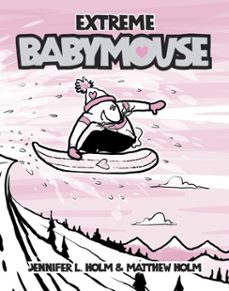 babymouse @17: extreme babymouse (ebook)-jennifer l. holm-matthew holm-9780307975430