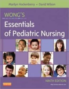 wong s essentials of pediatric nursing (9th ed.)-marilyn j. hockenberry-9780323083430