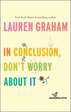 in conclusion, don't worry about it (ebook)-lauren graham-9780349011530