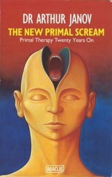 the new primal scream-dr arthur janov-9780349102030
