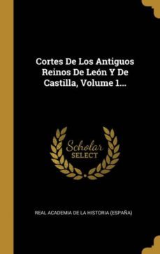cortes de los antiguos reinos de leon y de castilla volume 1-9780353815230
