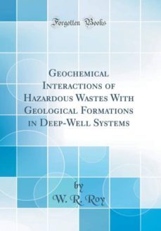 geochemical interactions of hazardous wastes with geological formations in deep-well systems (classic reprint)-9780364911730