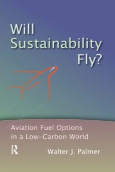 will sustainability fly?-walter j. palmer-9780367670030