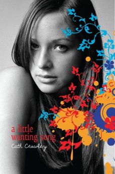 a little wanting song (ebook)-cath crowley-9780375897030