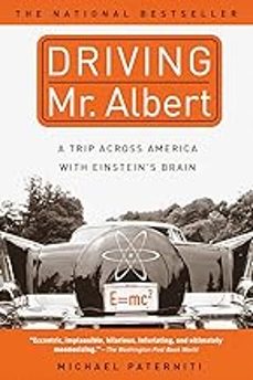 driving mr. albert: a trip across america with einstein s brain-michael paterniti-9780385333030