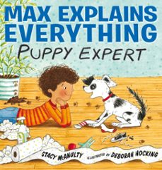 max explains everything: puppy expert (ebook)-stacy mcanulty-9780399545030