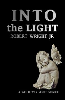 into the light (ebook)-robert wright-9780463552230