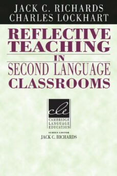 reflective teaching in second language classrooms-jack c. richards-9780521458030