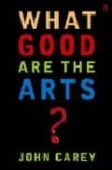 what good are the arts?-9780571226030
