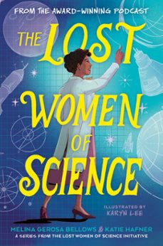 the lost women of science (ebook)-melina gerosa bellows-katie hafner-9780593896730