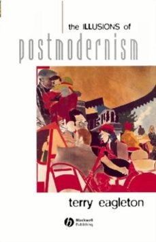 the illusions of postmodernism-terry eagleton-9780631203230