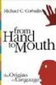 from hand to mouth: the origins of language-9780691116730