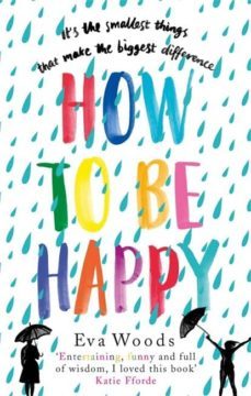 how to be happy-eva woods-9780751568530