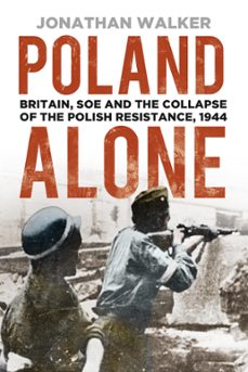 poland alone (ebook)-jonathan walker-9780752469430