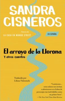 el arroyo de la llorona y otros cuentos (ebook)-sandra cisneros-9780804151030