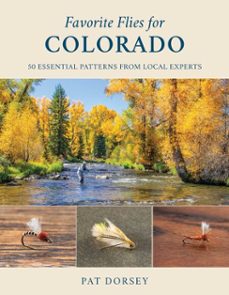 favorite flies for colorado (ebook)-pat dorsey-9780811770330