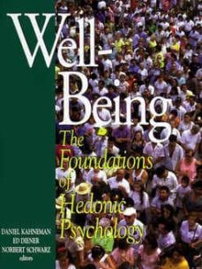 well-being: the foundations of hedonic psychology-daniel &amp; kahneman-ed &amp; diener-norbert (eds.) schwarz-9780871544230