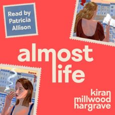 almost life-kiran millwood hargrave-9781035007530
