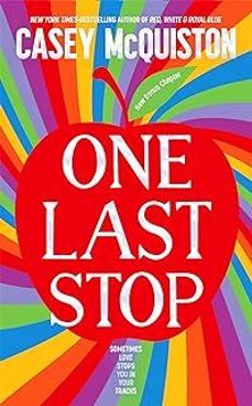 one last stop: special edition with sprayed edges, illustrated endpapers and a bonus chapter-9781035026630