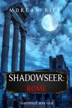 shadowseer: rome (shadowseer, book four) (ebook)-morgan rice-9781094372730