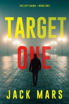 target one (the spy gamebook @1) (ebook)-jack mars-9781094377230