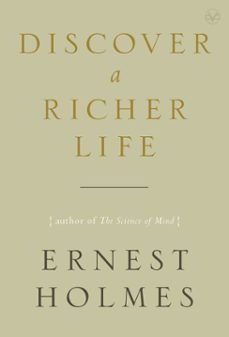 discover a richer life (ebook)-ernest holmes-9781101442630
