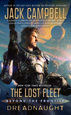 the lost fleet: beyond the frontier: dreadnaught (ebook)-jack campbell-9781101514030