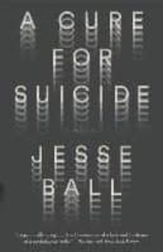a cure for suicide-9781101872130