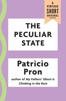 the peculiar state (ebook)-patricio pron-9781101970430