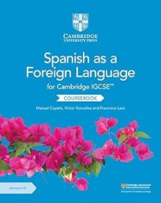 cambridge igcse spanish as a foreign language. coursebook with audio cd-manuel capelo-victor gonzalez-francisco lara-9781108609630