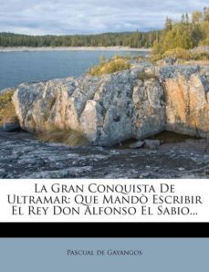 LA GRAN CONQUISTA DE ULTRAMAR | PASCUAL DE GAYANGOS | Nabu Press | Casa del Libro