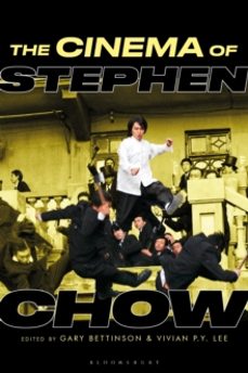 the cinema of stephen chow-gary bettinson-9781350362130