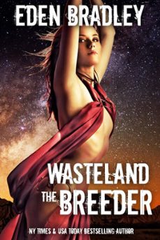 the breeder: wasteland (ebook)-eden bradley-9781370022830