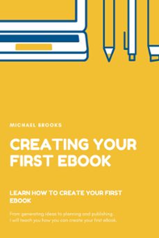 creating your first ebook (ebook)-michael brooks-9781393724230