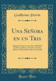 una señora en un tris-13371200;;50;;5;15/04/2019;31/12/2022;;;;;;;
9781397183347;1745384;http://distri.podiprint.com/generar_imagenes/imagenes/978/1/3/9/7/1/8/3/9781397183347_f_675x675.jpg;juguete ca³mico en un acto y en verso (escrito sobre el pensamiento de una obra francesa)la misma cancion de siempre. a¿y querra¡s que yo a mi padre le pida, como otras veces, dinero? acertaste. yo sus iras no arrostro. a¡sa¡lvame taº!about the publisherforgotten books publishes hundreds of thousands of rare and classic books. find more at www.forgottenbooks.comthis book is a reproduction of an important historical work. forgotten books uses state of the art technology to digitally reconstruct the work, preserving the original format whilst repairing imperfections present in the aged copy. in rare cases, an imperfection in the original, such as a blemish or missing page, may be replicated in our edition. we do, however, repair the vast majority of imperfections successfully, any imperfections that remain are intentionally left to preserve the state of such historical works.;dd;calar un novio;2018;guillermo perr guillermo perr;forgotten books;;6;9781397183330;9781397183330;ean;;;32-9781397183330