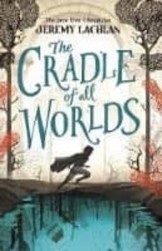 jane doe chronicles: the cradle of all worlds-jeremy lachlan-9781405291330