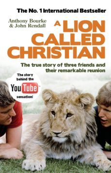 a lion called christian (ebook)-anthony bourke-john rendall-9781407039930