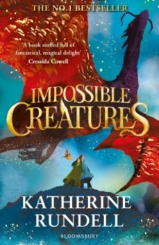 impossible creatures 1-katherine rundell-9781408897430
