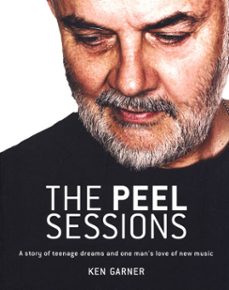 the peel sessions (ebook)-ken garner-9781409074830