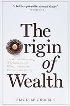 the origin of wealth: the radical remaking of economics and what it means for business and society-9781422121030