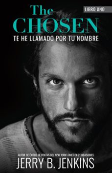 the chosen  te he llamado por tu nombre (revisada y ampliada) (ebook)-jerry b. jenkins-9781424568130